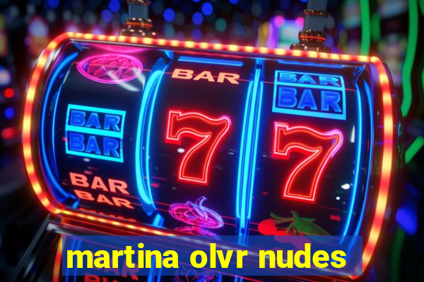 martina olvr nudes